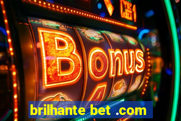 brilhante bet .com